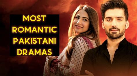 most romantic pakistani drama|top 10 pakistani romance serials.